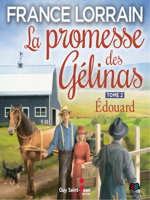 Title details for La promesse des Gélinas--Tome 2 by France Lorrain - Wait list